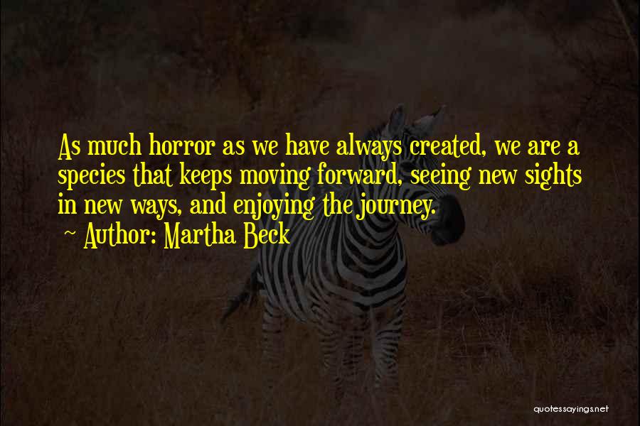 A New Journey Quotes By Martha Beck