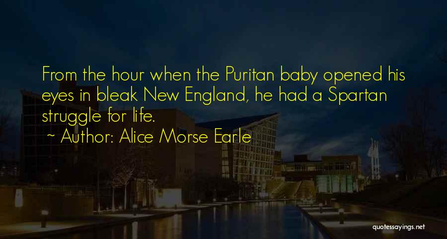 A New Life Baby Quotes By Alice Morse Earle