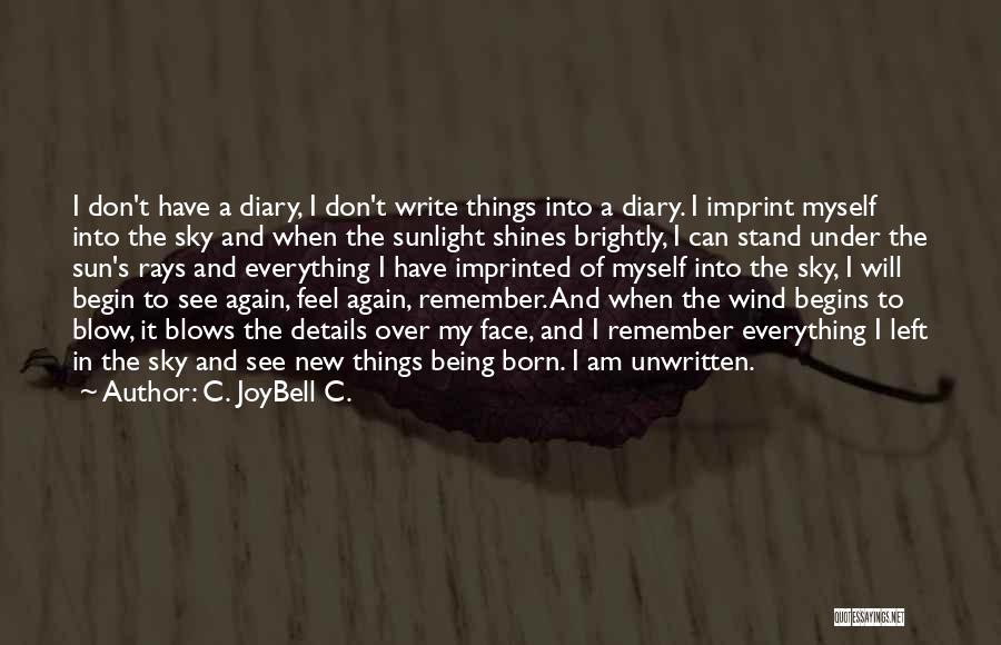 A New Life Being Born Quotes By C. JoyBell C.