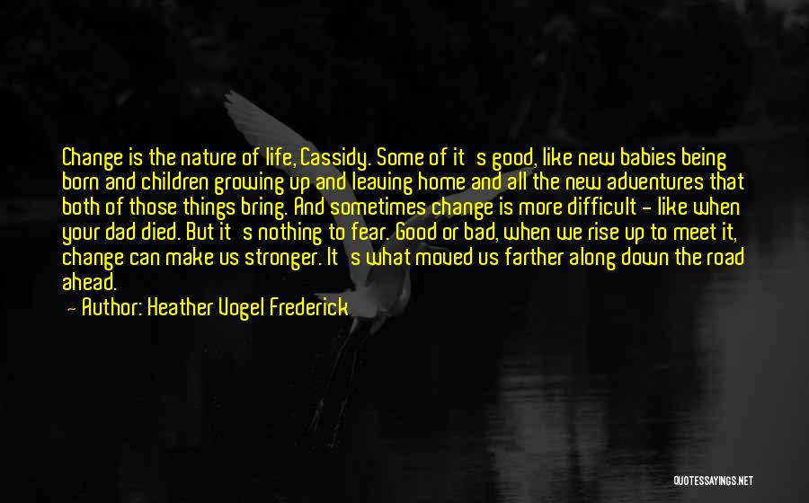 A New Life Being Born Quotes By Heather Vogel Frederick