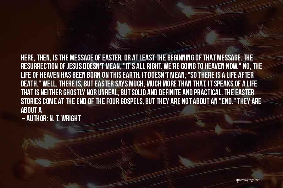 A New Life Being Born Quotes By N. T. Wright