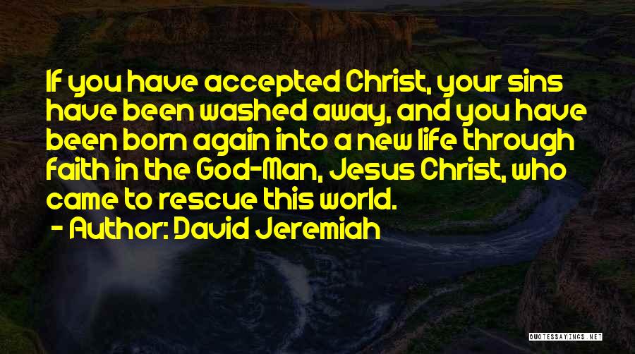 A New Life In Christ Quotes By David Jeremiah