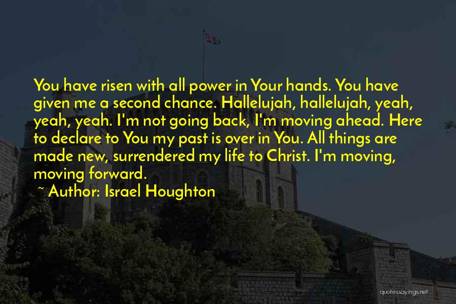 A New Life In Christ Quotes By Israel Houghton