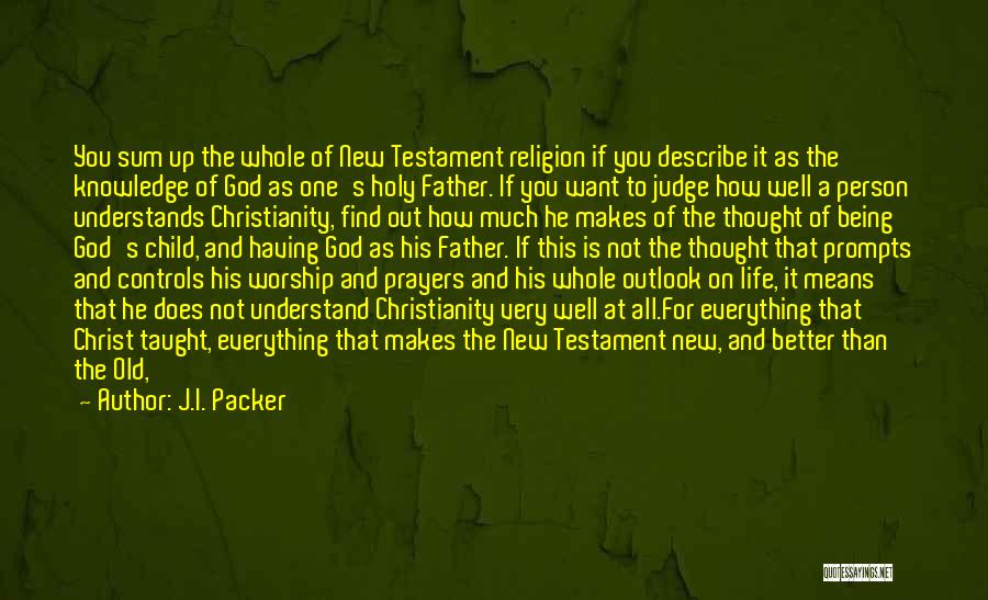 A New Life In Christ Quotes By J.I. Packer