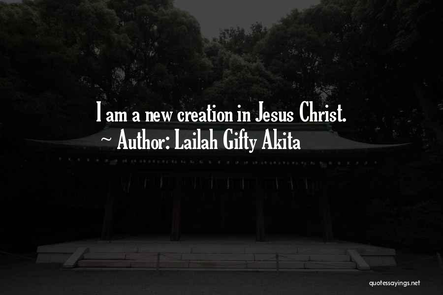 A New Life In Christ Quotes By Lailah Gifty Akita