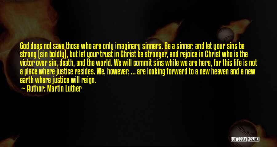 A New Life In Christ Quotes By Martin Luther