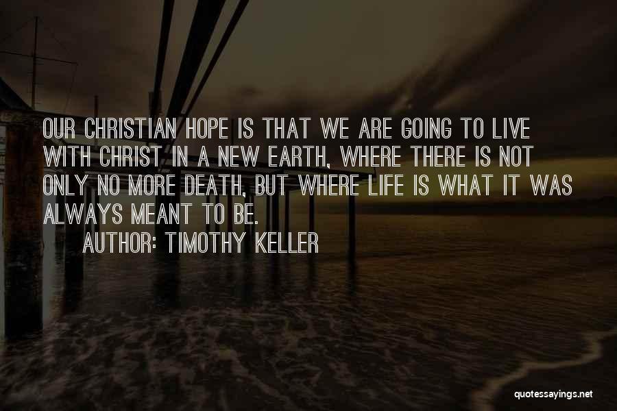 A New Life In Christ Quotes By Timothy Keller