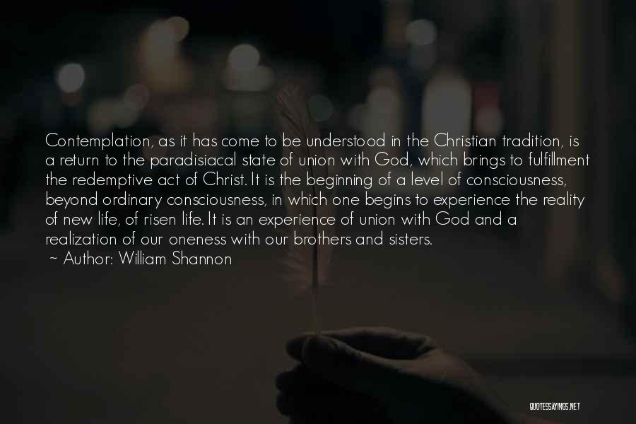 A New Life In Christ Quotes By William Shannon