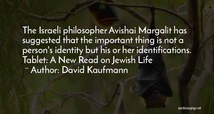 A New Life Quotes By David Kaufmann