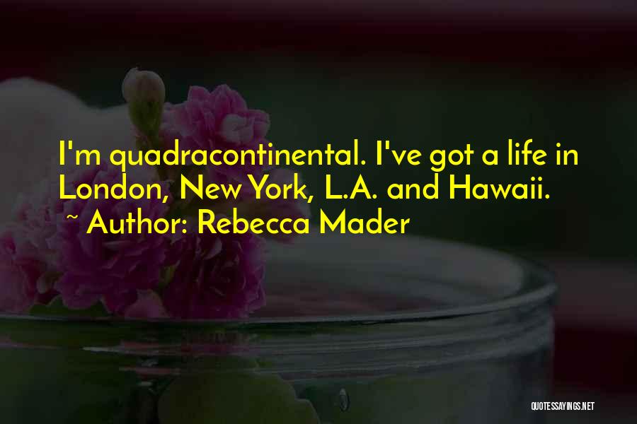 A New Life Quotes By Rebecca Mader