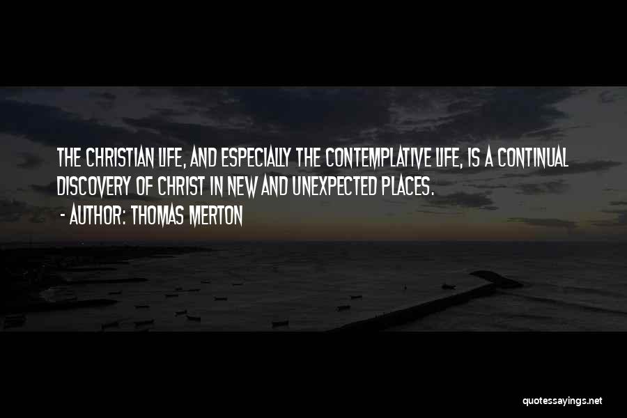 A New Life Quotes By Thomas Merton