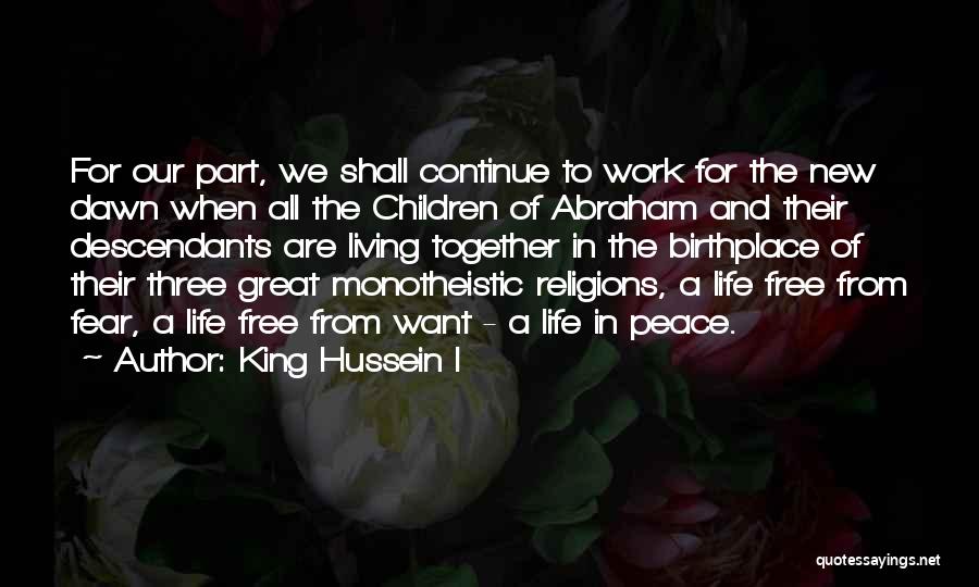 A New Life Together Quotes By King Hussein I