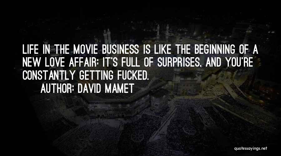 A New Love Beginning Quotes By David Mamet