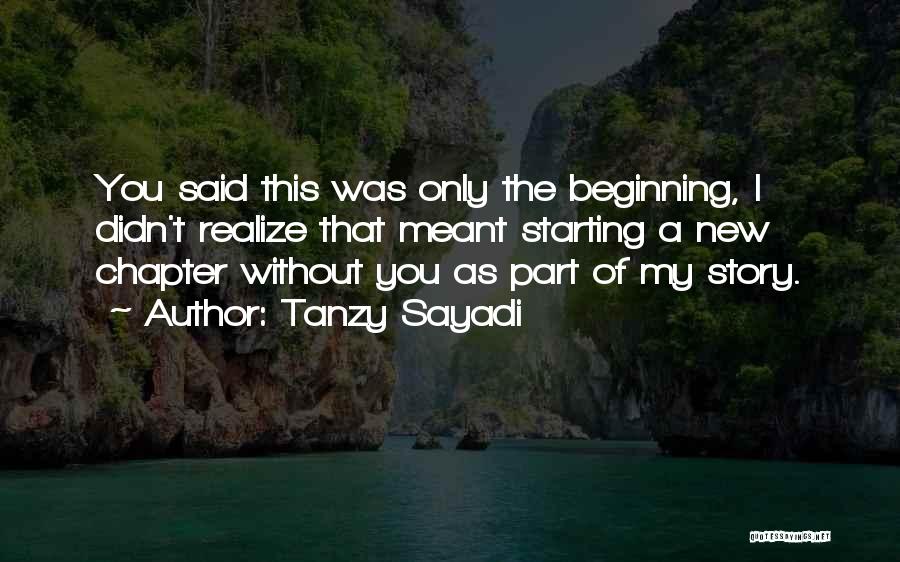 A New Love Beginning Quotes By Tanzy Sayadi