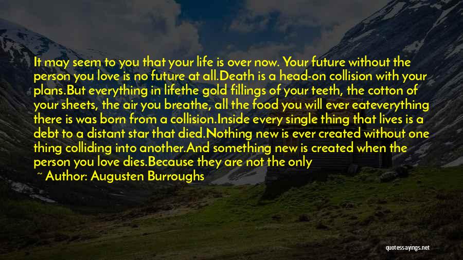 A New Love In Your Life Quotes By Augusten Burroughs