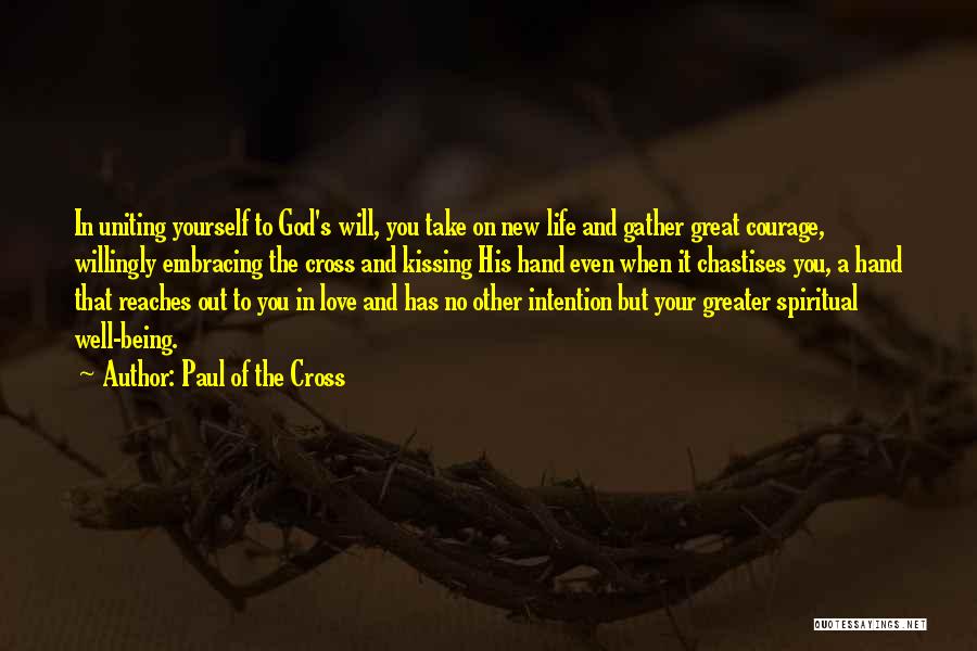 A New Love In Your Life Quotes By Paul Of The Cross