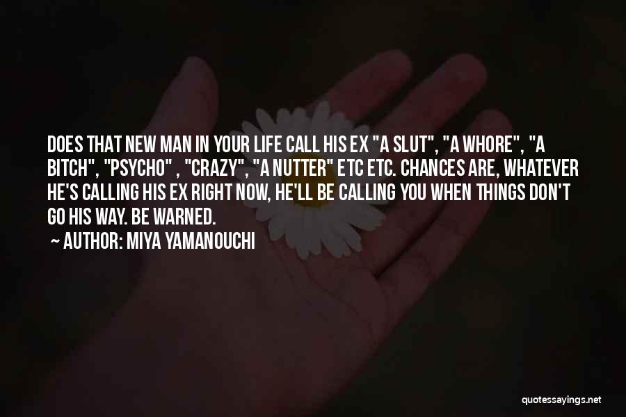 A New Man In Your Life Quotes By Miya Yamanouchi