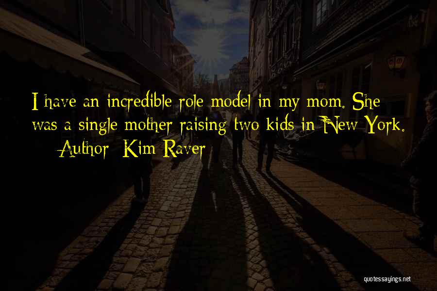 A New Mom Quotes By Kim Raver