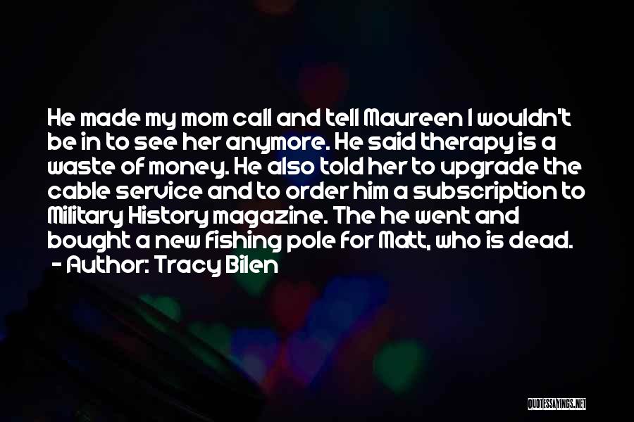 A New Mom Quotes By Tracy Bilen