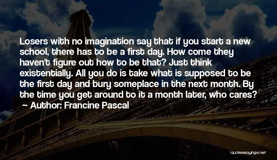 A New Month Quotes By Francine Pascal