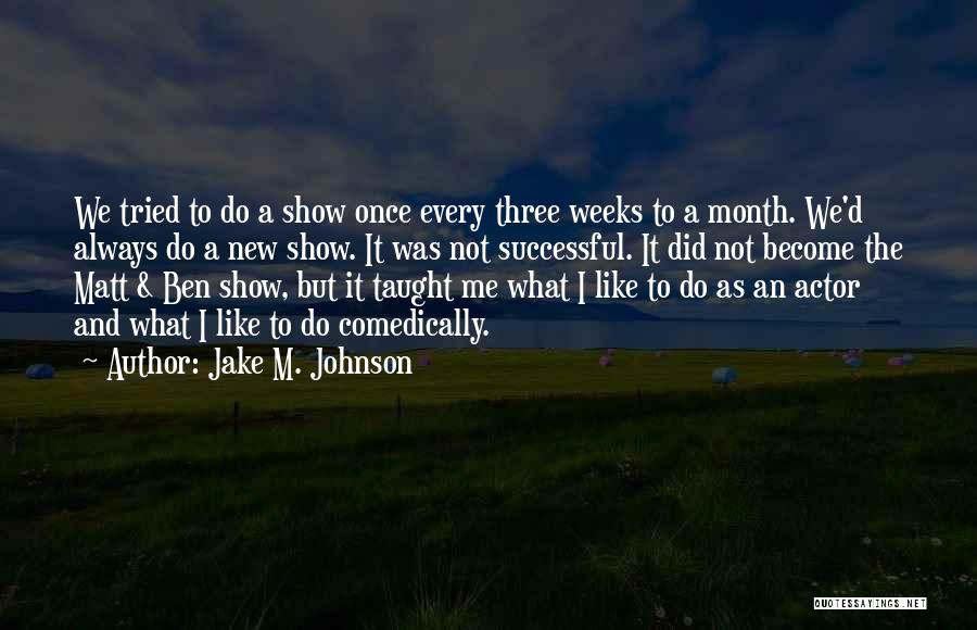 A New Month Quotes By Jake M. Johnson