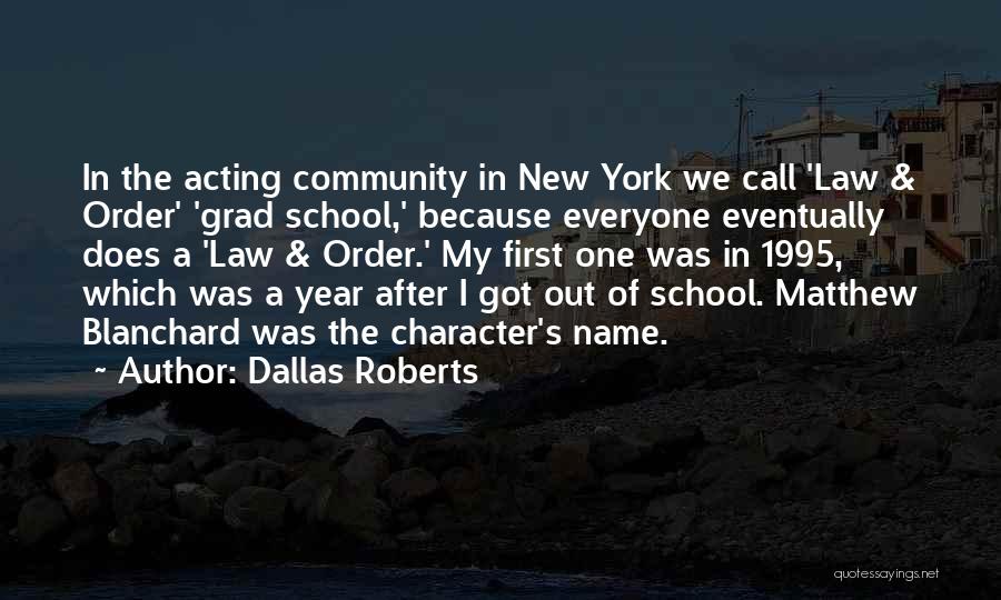 A New School Year Quotes By Dallas Roberts