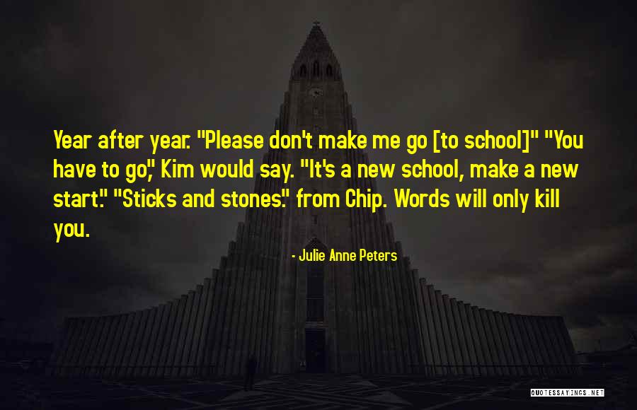 A New School Year Quotes By Julie Anne Peters