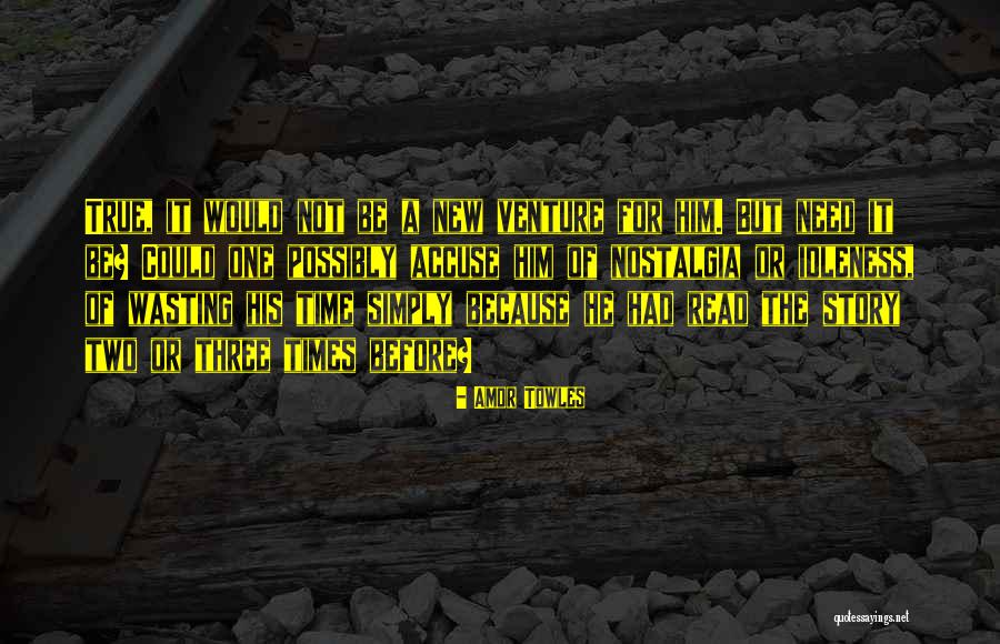 A New Venture Quotes By Amor Towles A New Venture Quotes By Amor Towles