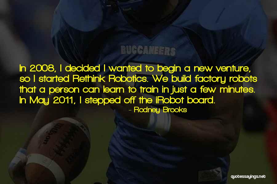 A New Venture Quotes By Rodney Brooks A New Venture Quotes By Rodney Brooks