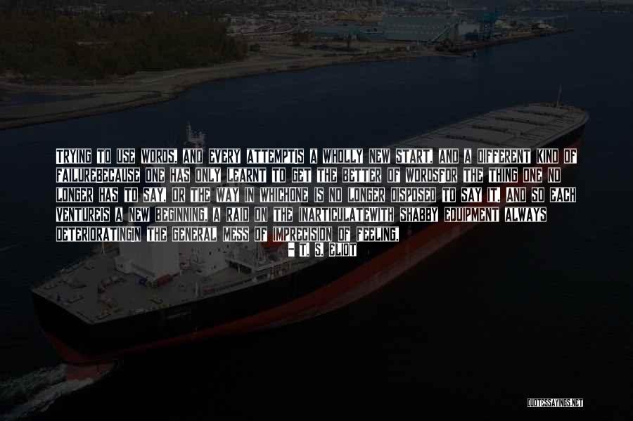 A New Venture Quotes By T. S. Eliot A New Venture Quotes By T. S. Eliot