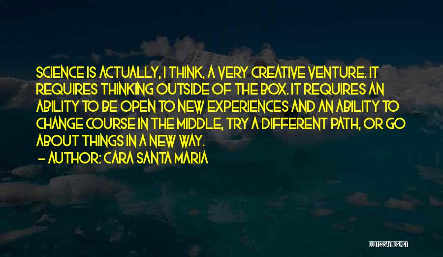 A New Way Of Thinking Quotes By Cara Santa Maria