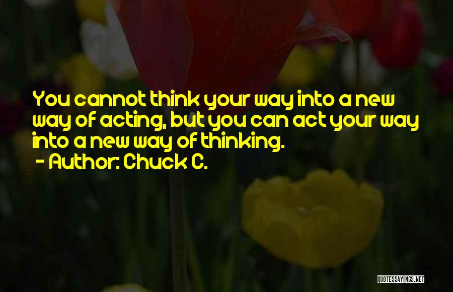 A New Way Of Thinking Quotes By Chuck C.