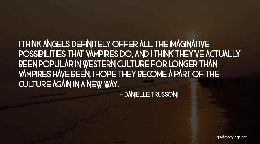 A New Way Of Thinking Quotes By Danielle Trussoni