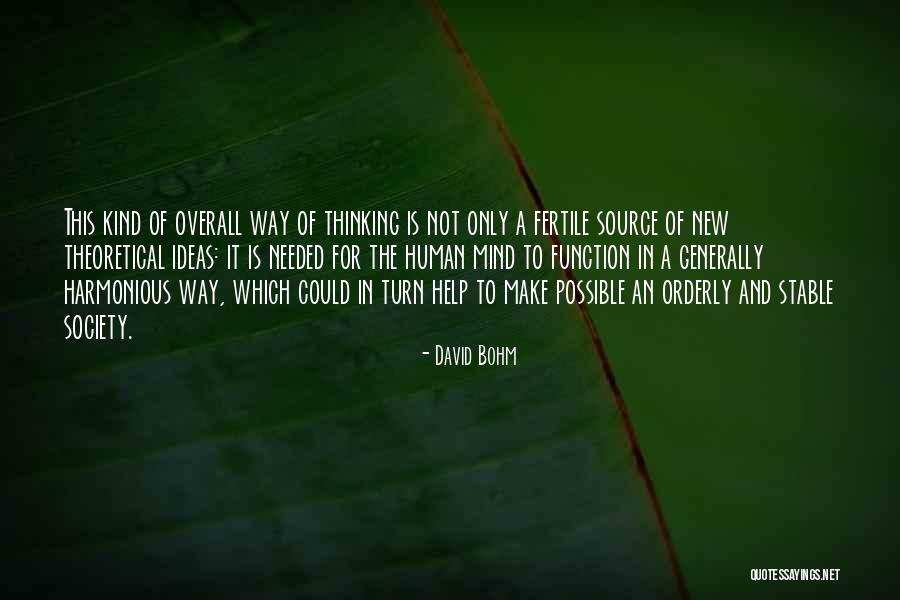 A New Way Of Thinking Quotes By David Bohm