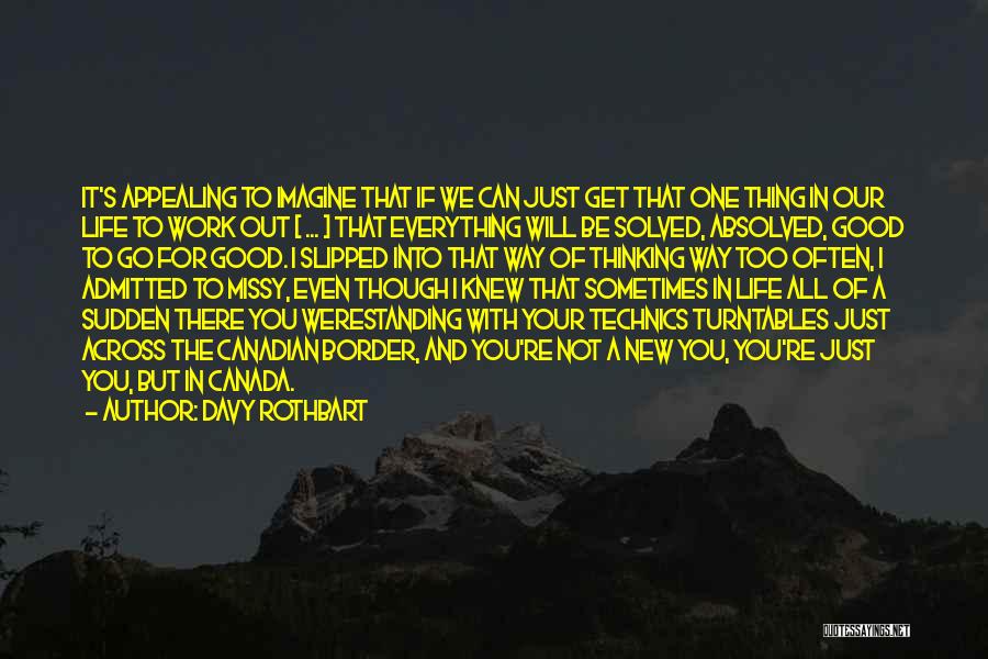 A New Way Of Thinking Quotes By Davy Rothbart