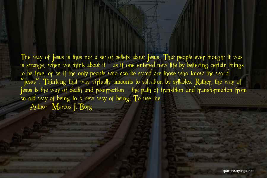 A New Way Of Thinking Quotes By Marcus J. Borg