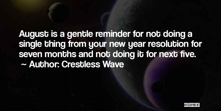 A New Year Quotes By Crestless Wave