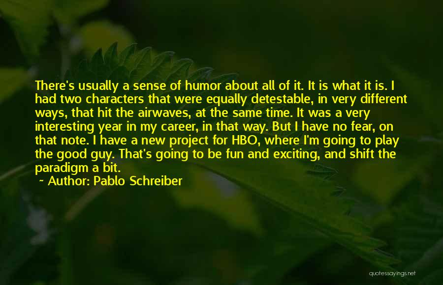 A New Year Quotes By Pablo Schreiber