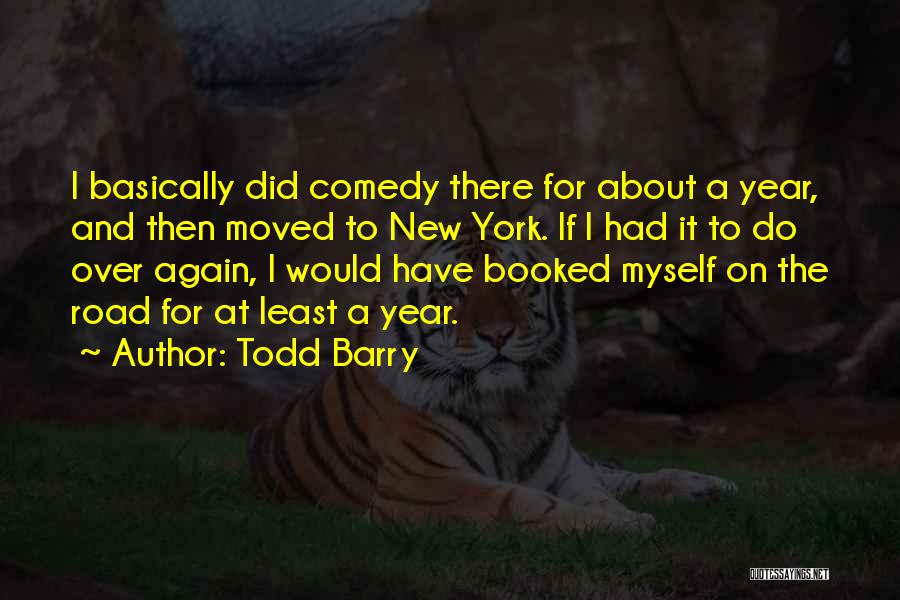 A New Year Quotes By Todd Barry