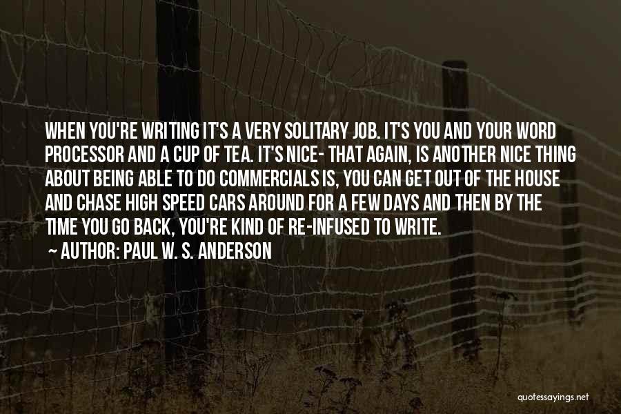 A Nice Cup Of Tea Quotes By Paul W. S. Anderson A Nice Cup Of Tea Quotes By Paul W. S. Anderson