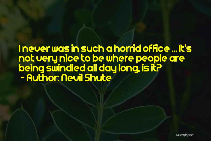 A Nice Day Quotes By Nevil Shute