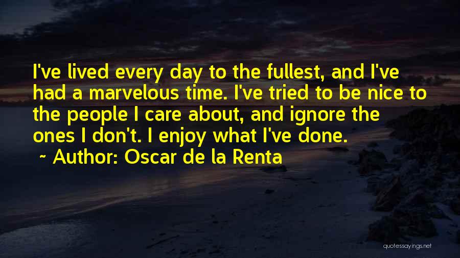 A Nice Day Quotes By Oscar De La Renta