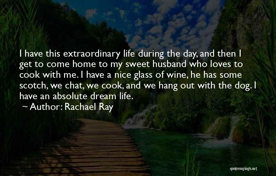 A Nice Day Quotes By Rachael Ray