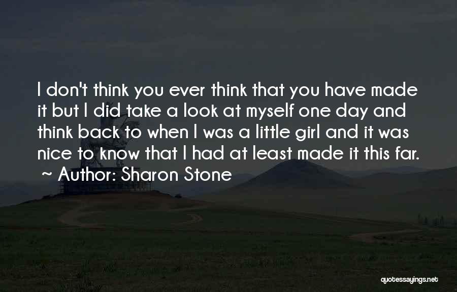 A Nice Day Quotes By Sharon Stone