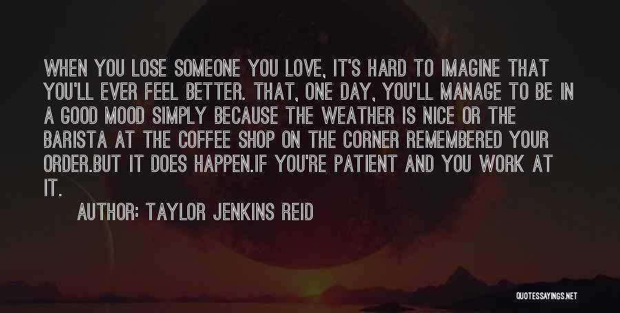 A Nice Day Quotes By Taylor Jenkins Reid