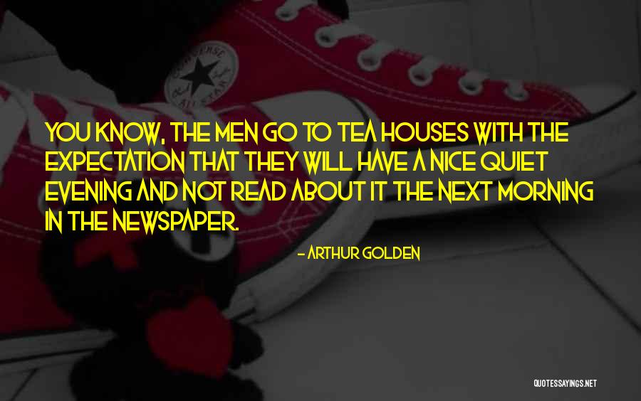 A Nice Evening Quotes By Arthur Golden A Nice Evening Quotes By Arthur Golden