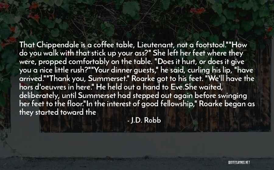 A Nice Evening Quotes By J.D. Robb