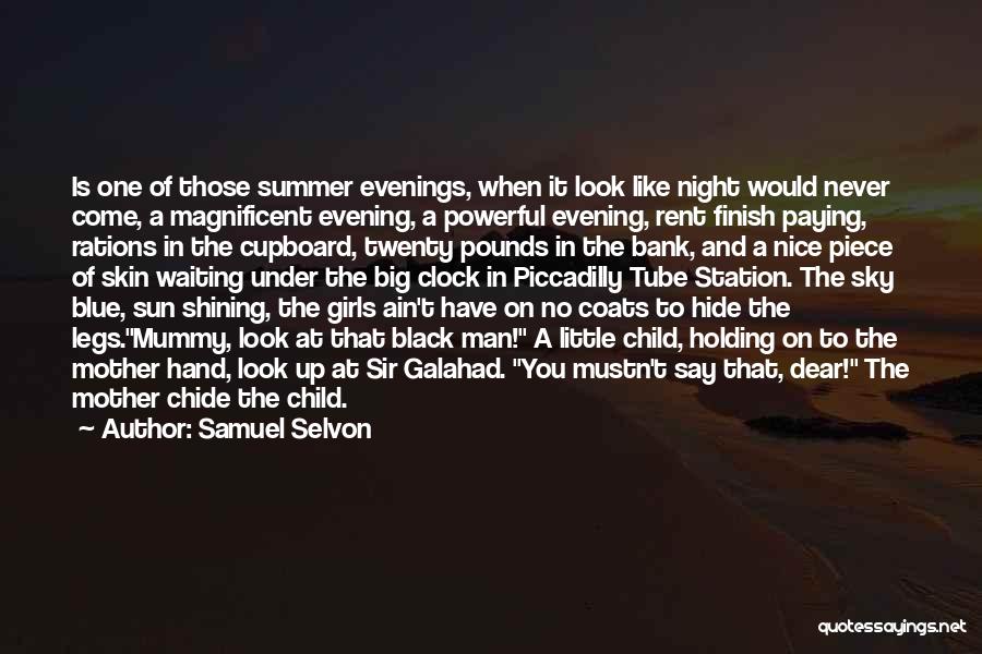A Nice Evening Quotes By Samuel Selvon