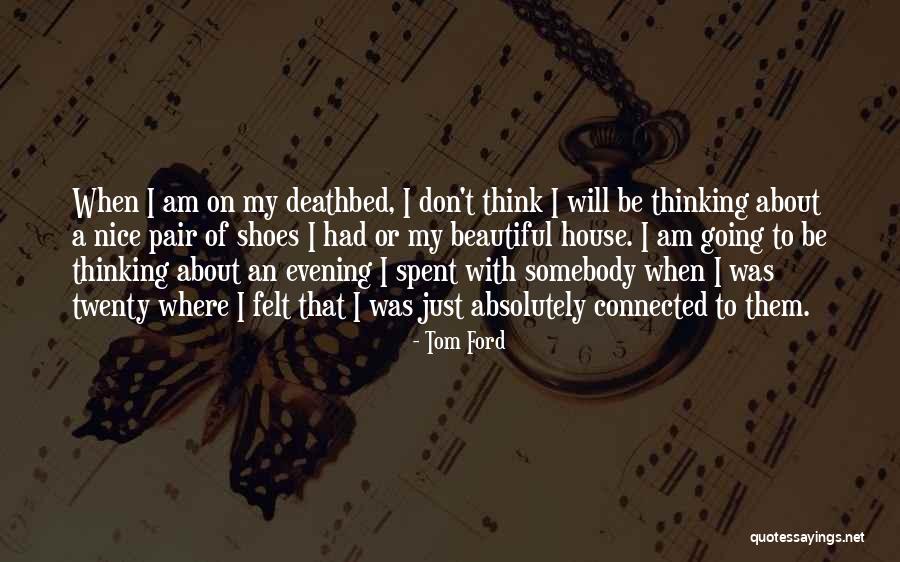 A Nice Evening Quotes By Tom Ford