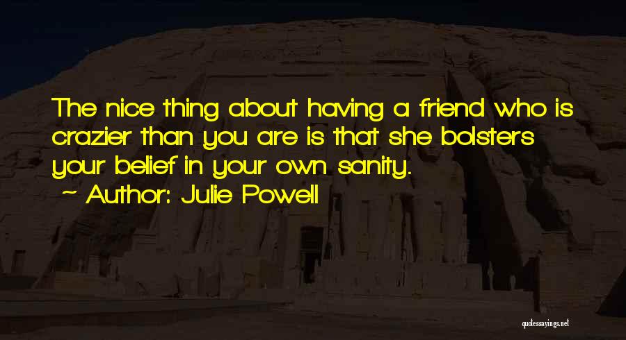 A Nice Friend Quotes By Julie Powell